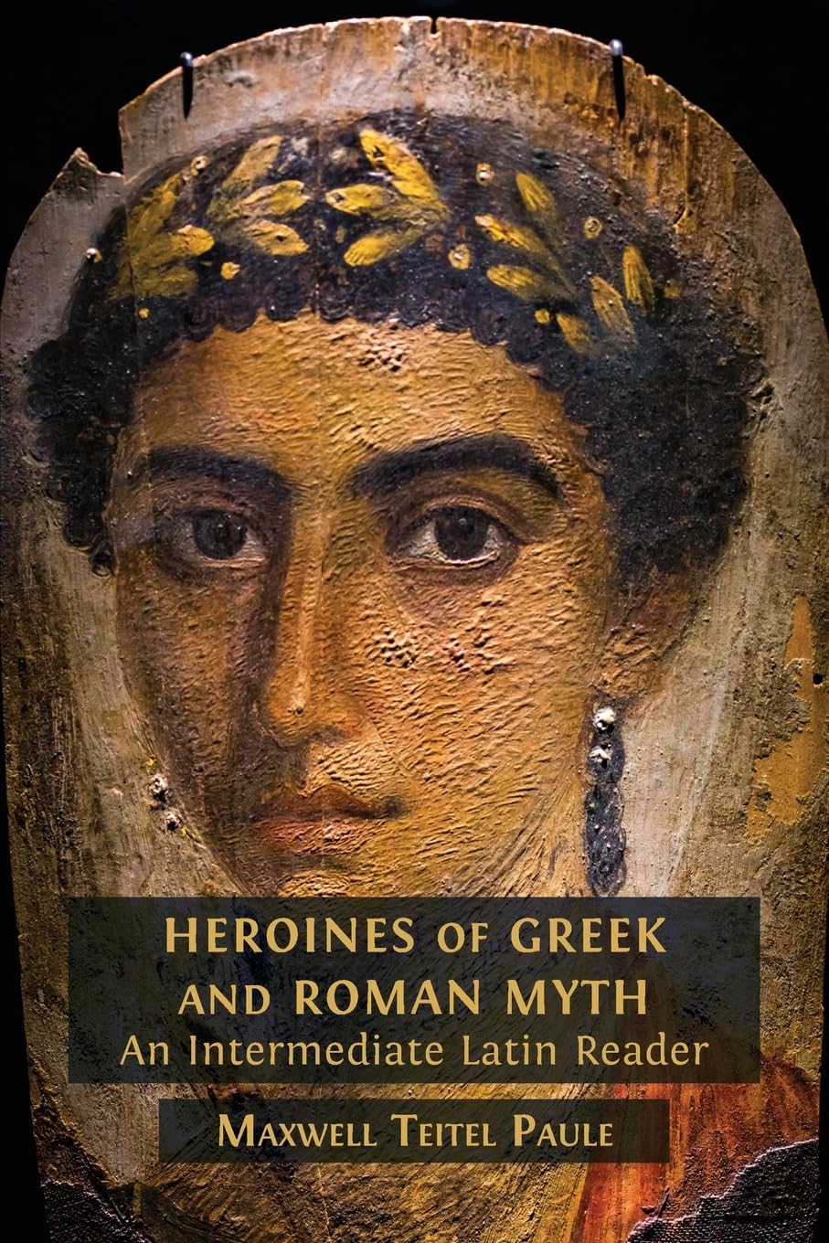 Heroines of Greek and Roman Myth