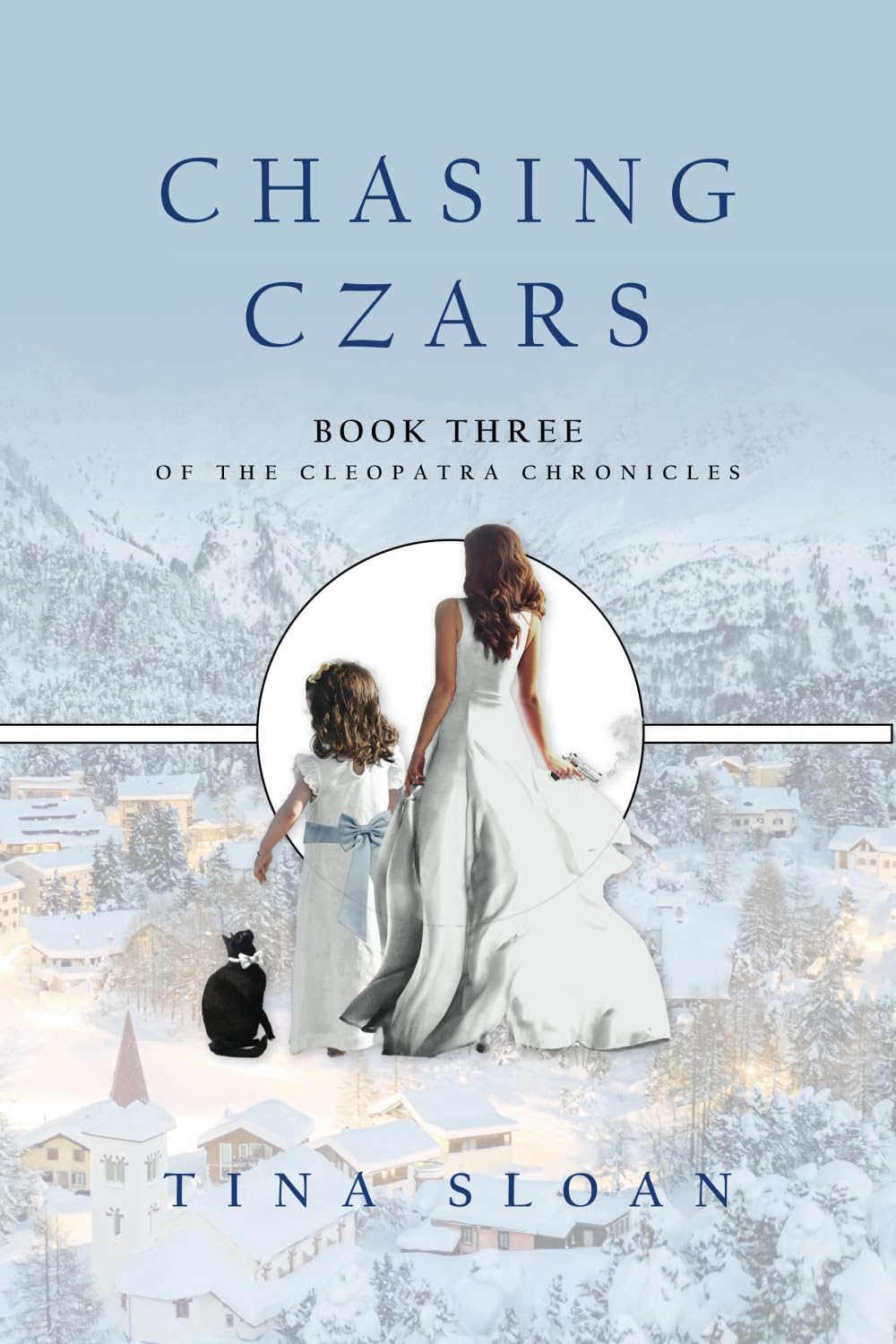 Chasing Czars: Book 3 of The Cleopatra Chronicles