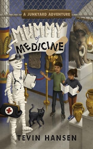Mummy of Medicine: fun & fast-paced chapter book series for kids 8-11 (Junkyard Adventures, Band 9)