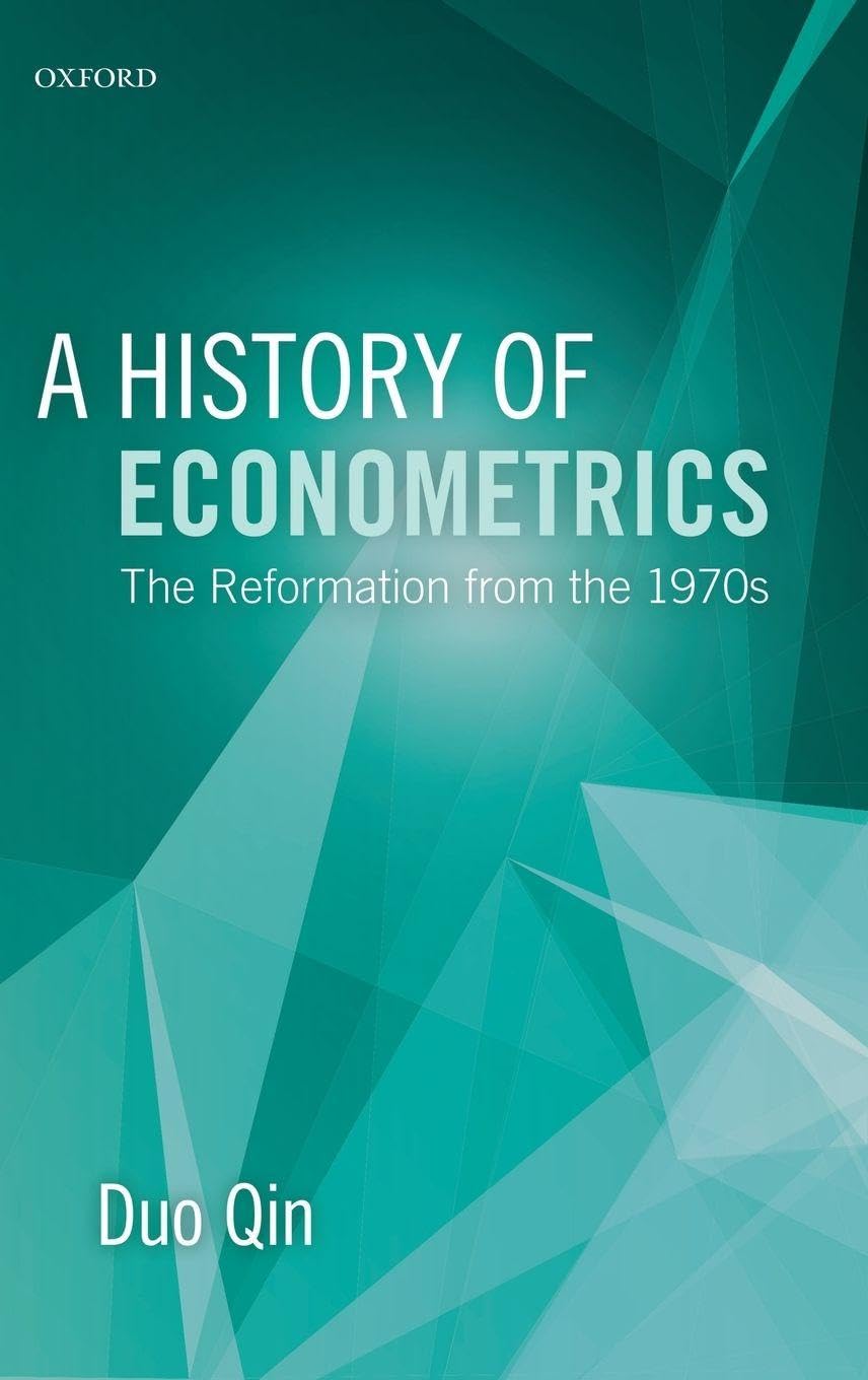 HISTORY OF ECONOMETRICS C: The Reformation from the 1970s