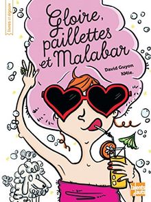 Gloire, paillettes et Malabar