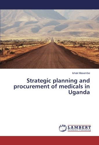 Strategic planning and procurement of medicals in Uganda