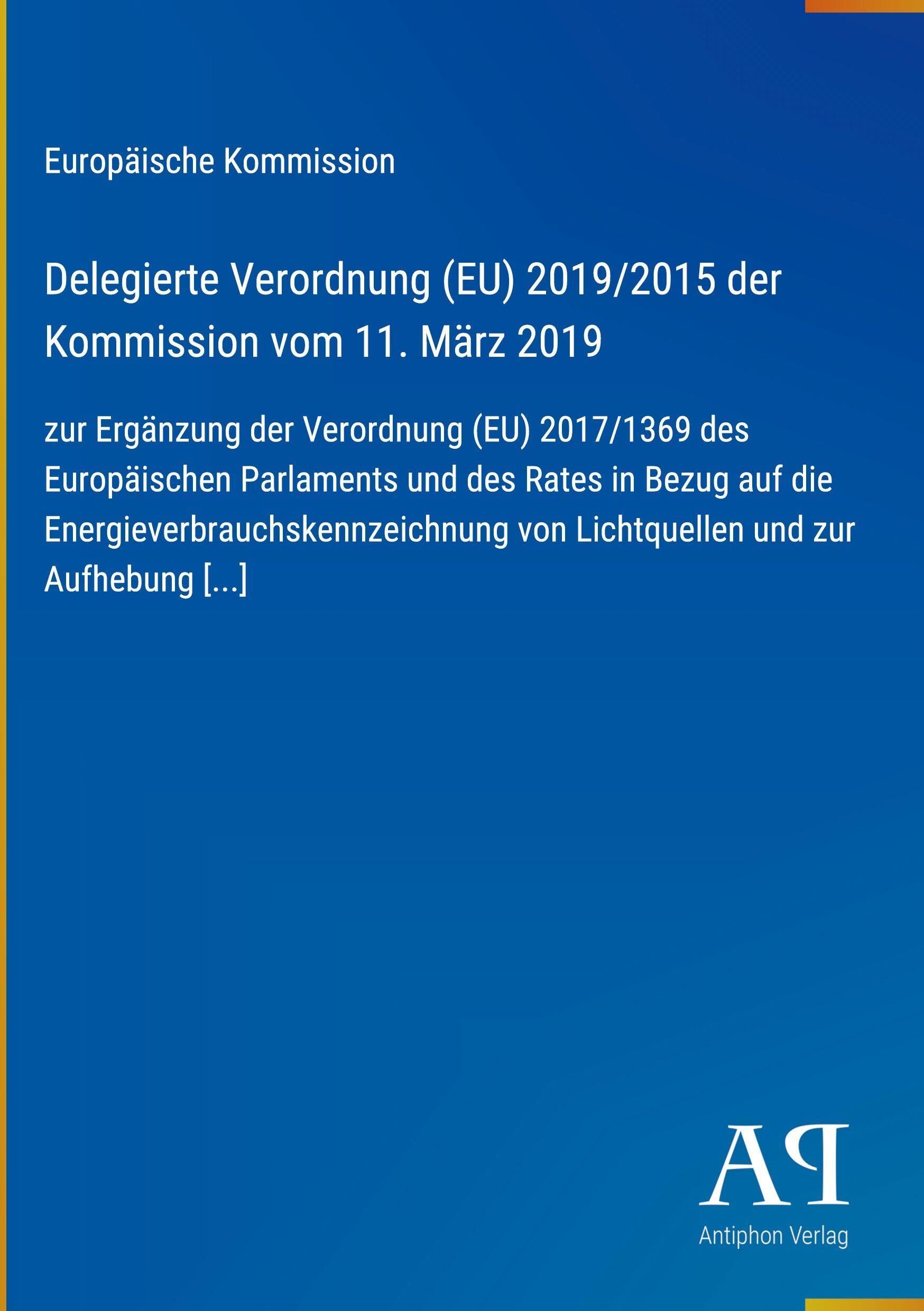 Delegierte Verordnung (EU) 2019/2015 der Kommission vom 11. März 2019