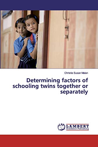 Determining factors of schooling twins together or separately