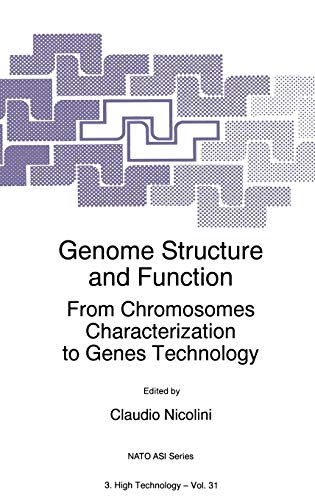 Genome Structure and Function: From Chromosomes Characterization to Genes Technology (Nato Science Partnership Subseries: 3, 31, Band 31)