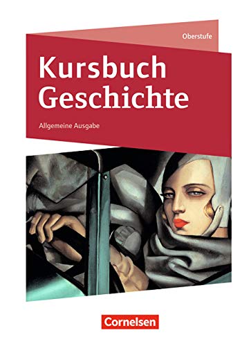 Kursbuch Geschichte Neue Allgemeine Ausgabe 2020 Kursbuch Geschichte - Neue Allgemeine Ausgabe - Wolfgang Jäger Ursula Vogel Robin Gliffe Robert Rauh Gebunden