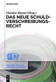 Das neue Schuldverschreibungsrecht (Institute for Law and Finance Series, Band 11)