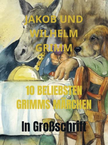 10 BELIEBSTEN GRIMMS MÄRCHEN: In Großschrift