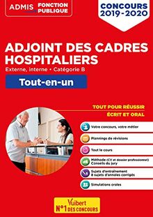 Adjoint des cadres hospitaliers : interne, externe, catégorie B, concours 2019-2020 : tout-en-un