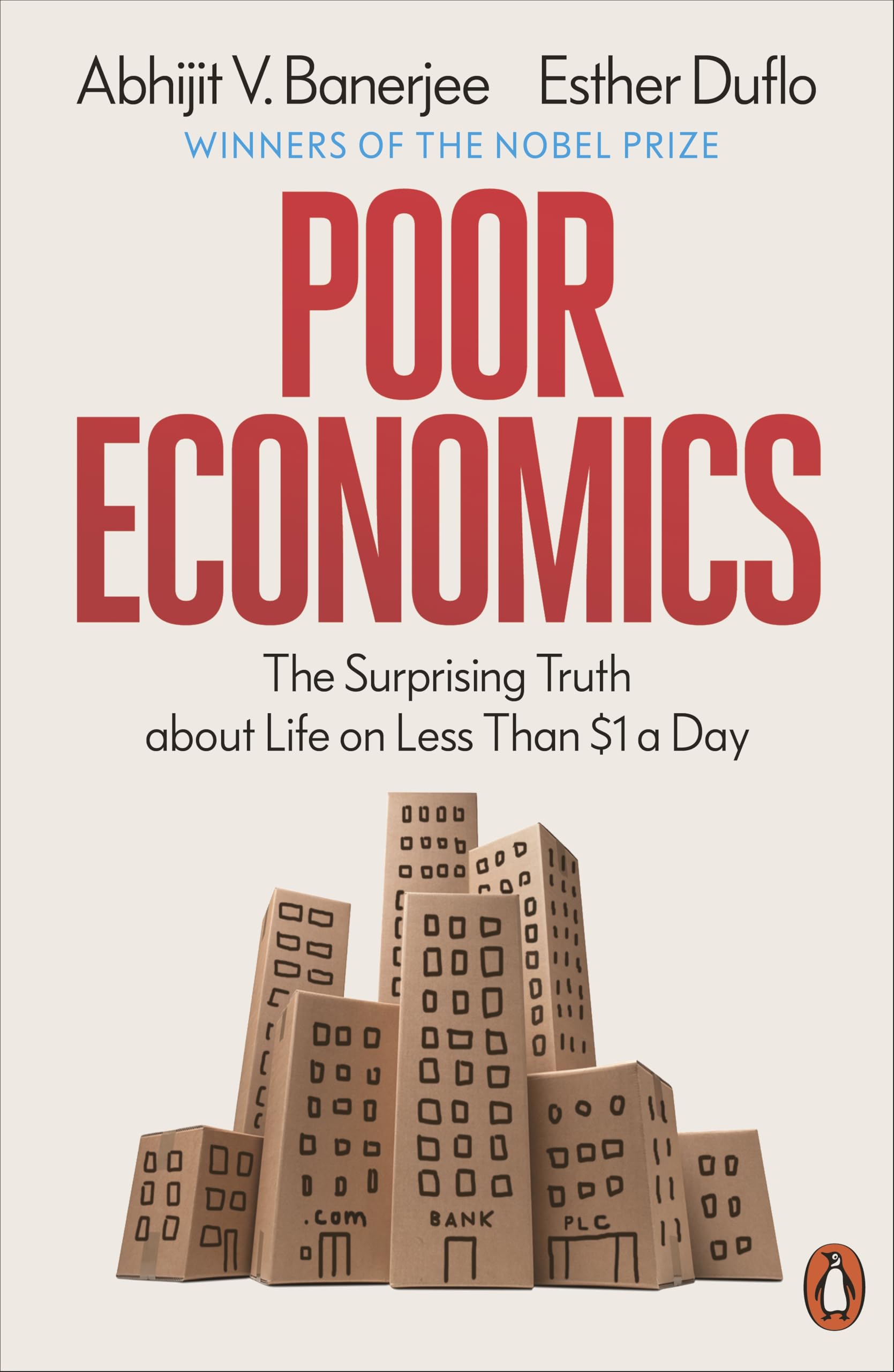 Banerjee, Abhijit V. Poor Economics, The Surprising Truth About Life On Less Than $1 A Day