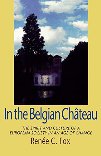 In the Belgian Chateau: The Spirit and Culture of a European Society in an Age of Change