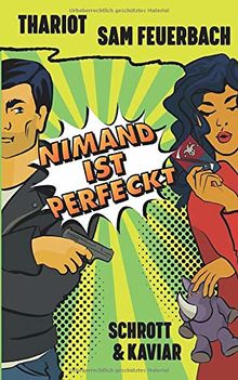 Nimand ist perfeckt: Schrott und Kaviar