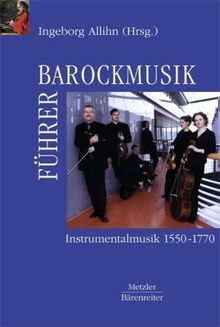 Barockmusikführer: Instrumentalmusik 1550 - 1770