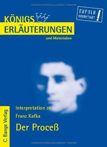 Königs Erläuterungen und Materialien, Interpretation zu Kafka. Der Proceß - Lektüre- und Interpretationshilfe