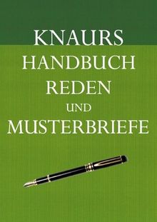 Knaurs Handbuch Reden und Musterbriefe