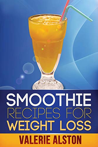 Smoothie Recipes For Weight Loss