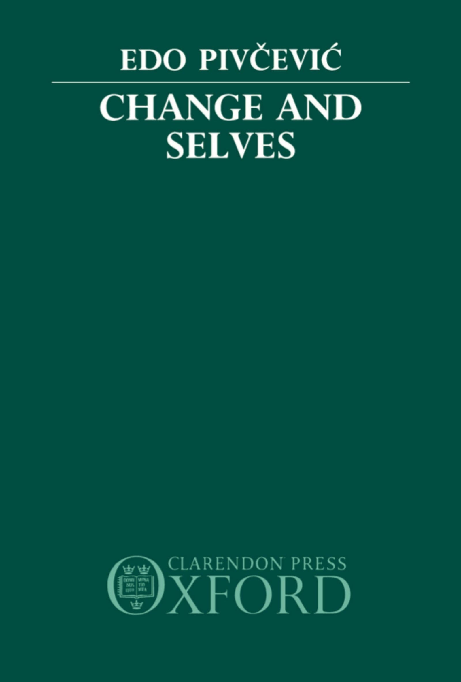 Change and Selves: Edo Pivcevic