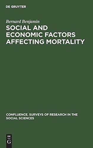 Social and economic factors affecting mortality (Confluence. Surveys of research in the social sciences, 5, Band 5)