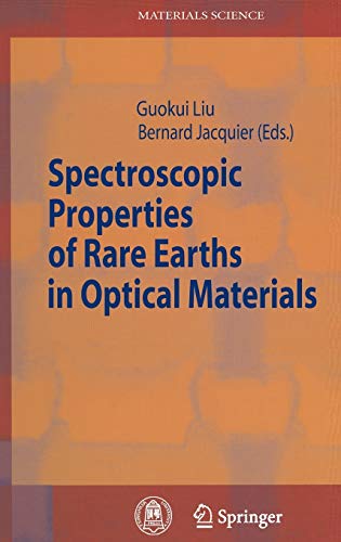 Spectroscopic Properties of Rare Earths in Optical Materials (Springer Series in Materials Science, 83, Band 83)