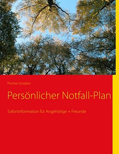Persönlicher Notfall-Plan: Sofortinformation für Angehörige + Freunde
