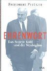 Ehrenwort: Das System Kohl und der Neubeginn