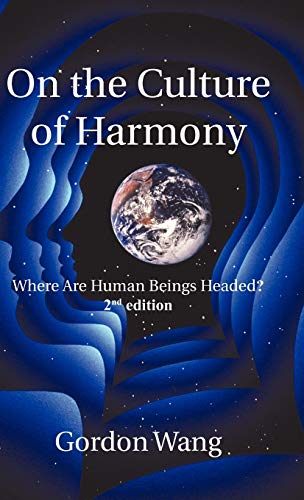 On the Culture of Harmony: Where Are Human Beings Headed?