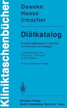 Diätkatalog: Ernährungstherapie, Indikation und klinische Grundlagen (Kliniktaschenbücher)