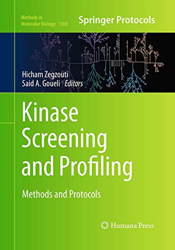 Kinase Screening and Profiling: Methods and Protocols (Methods in Molecular Biology, Band 1360)