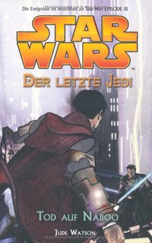 Star Wars - Der letzte Jedi, Bd. 4: Tod auf Naboo