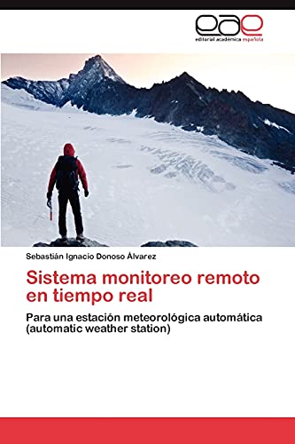 Sistema monitoreo remoto en tiempo real: Para una estación meteorológica automática (automatic weather station)