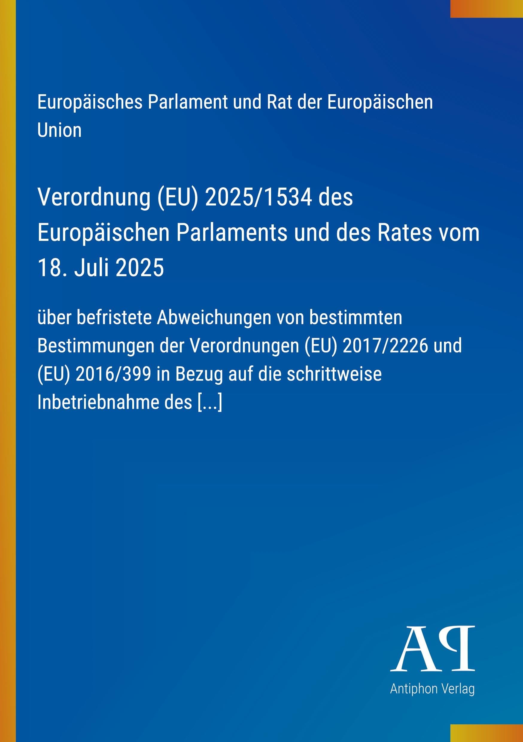 Verordnung (EU) 2025/1534 des Europäischen Parlaments und des Rates vom 18. Juli 2025