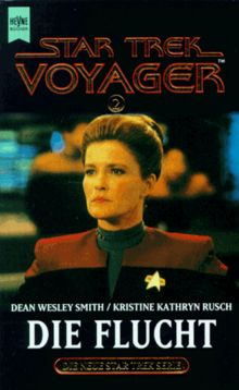 Die Flucht. Star Trek Voyager 02.