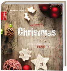 Merry Christmas: Traumschöne Ideen für das Fest der Feste