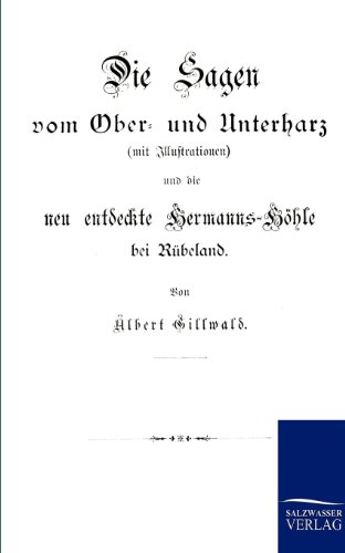 Die Sagen vom Ober- und Unterharz