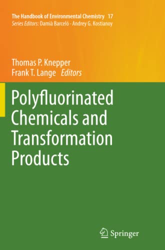 Polyfluorinated Chemicals and Transformation Products (The Handbook of Environmental Chemistry, Band 17)
