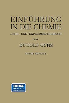 Einführung in die Chemie: Ein Lehr-u. Experimentierbuch