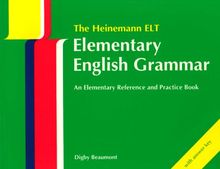 Heinemann ELT Elementary English Grammar: An Elementary Reference and Practice Book (with Key)