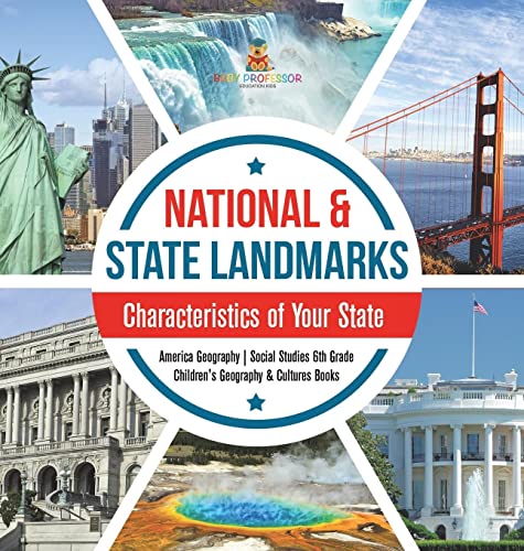 National & State Landmarks Characteristics of Your State America Geography Social Studies 6th Grade Children's Geography & Cultures Books