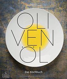 Olivenöl - Das Kochbuch