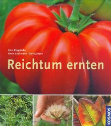 Reichtum ernten: Vielfalt im Gemüsebeet von Klaphake, Ute, Jensen, Dierk | Buch | Zustand gut