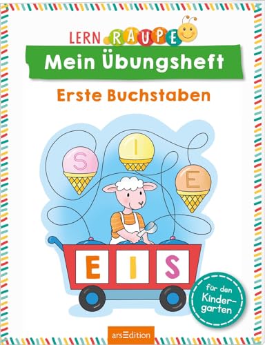 Lernraupe – Mein Übungsheft – Erste Buchstaben: Für den Kindergarten | Aufgaben und Übungen für Kinder ab 3 Jahren