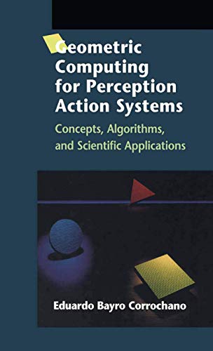Geometric Computing for Perception Action Systems: Concepts, Algorithms, And Scientific Applications