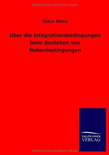Über die Integrationsbedingungen beim Bestehen von Nebenbedingungen