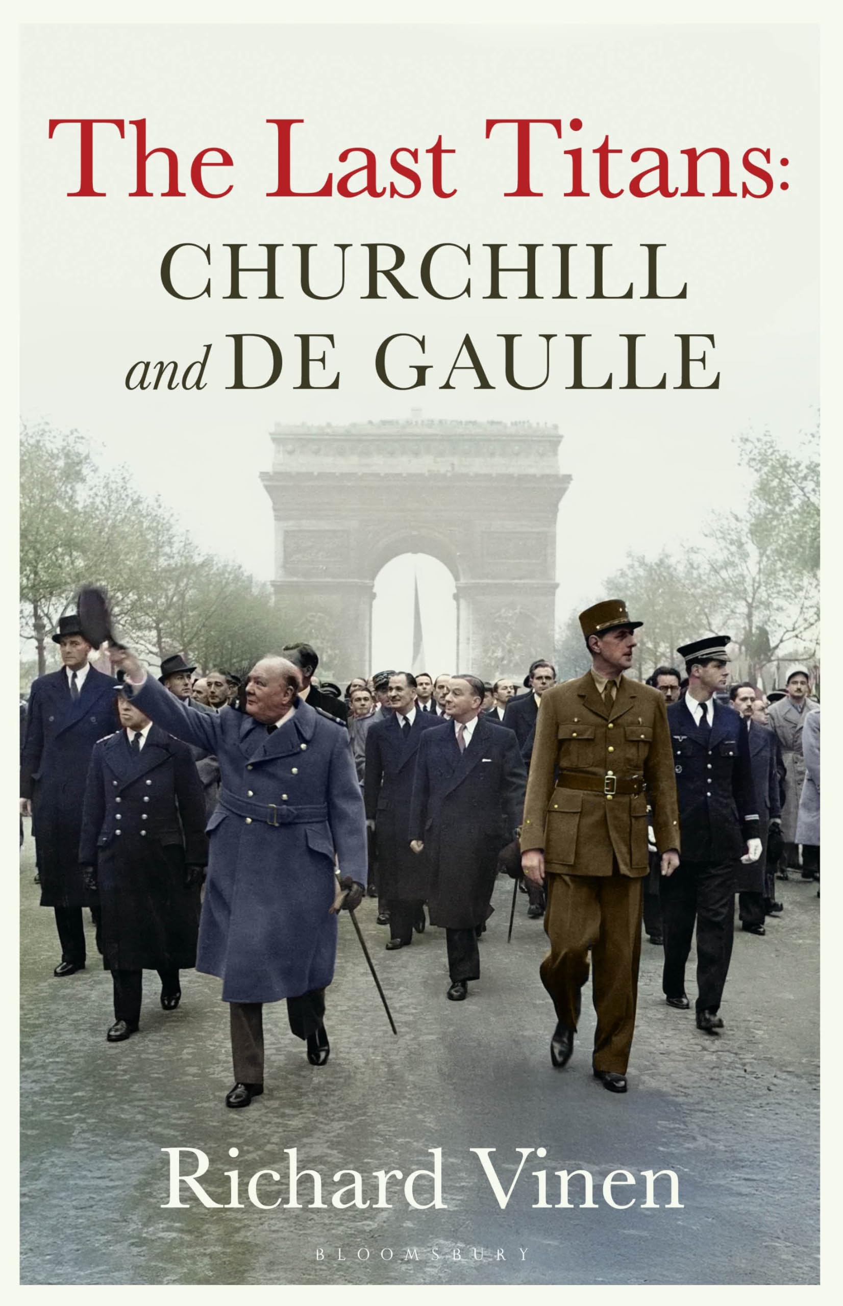 The Last Titans: Churchill and de Gaulle: Churchill and de Gaulle - The Last Titans