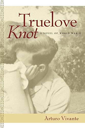 Truelove Knot: A Novel of World War II