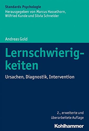 Lernschwierigkeiten: Ursachen, Diagnostik, Intervention (Kohlhammer Standards Psychologie)