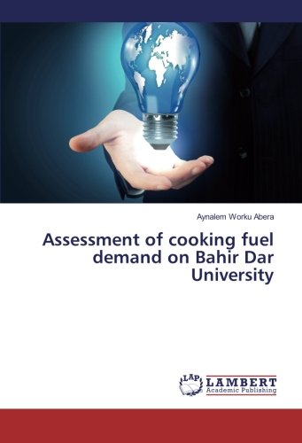 Assessment of cooking fuel demand on Bahir Dar University