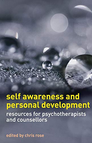Self Awareness and Personal Development: Resources for Psychotherapists and Counsellors