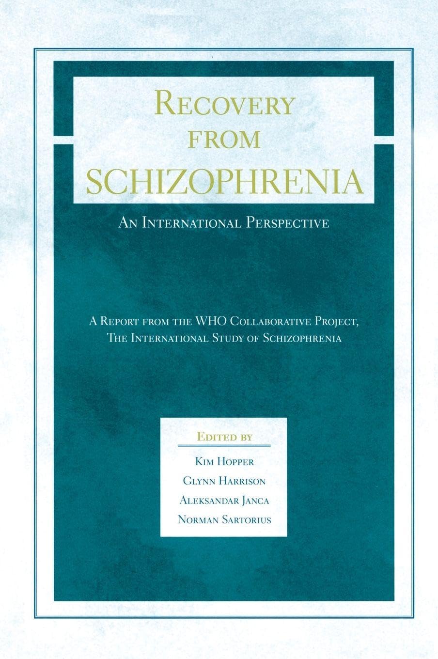 Recovery from Schizophrenia: An International Perspective