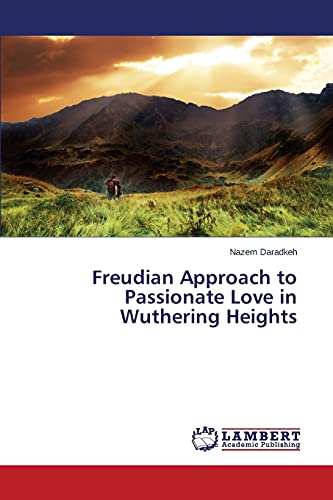 Freudian Approach to Passionate Love in Wuthering Heights